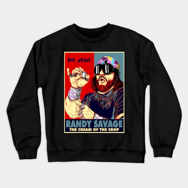 the cream of the crop randy savage Crewneck Sweatshirt by AxLSTORE